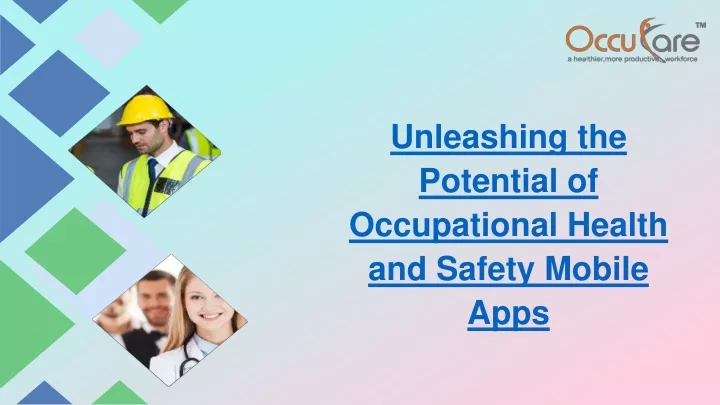 unleashing the potential of occupational health