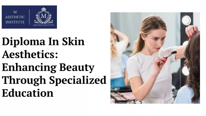 diploma in skin aesthetics enhancing beauty
