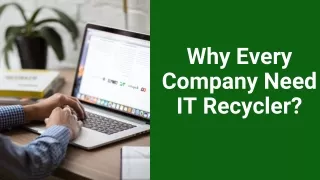 Why Every Company need IT Recycler?