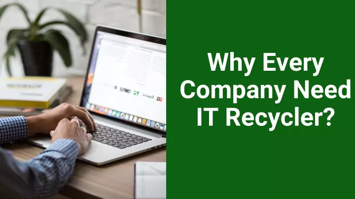 why every company need it recycler