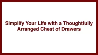 simplify your life with a thoughtfully arranged