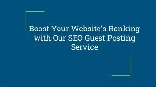 Boost Your Website's Ranking with Our SEO Guest Posting Service