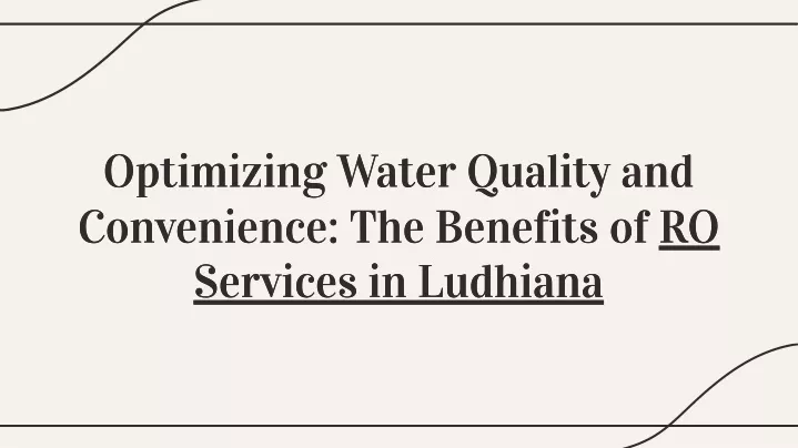 optimizing water quality and convenience