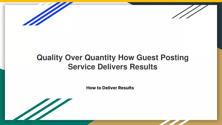 quality over quantity how guest posting service delivers results