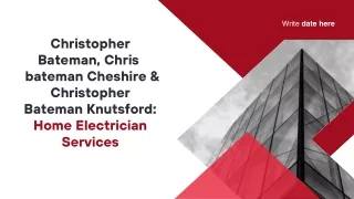 Christopher Bateman, Chris  bateman Cheshire & Christopher Bateman Knutsford Home Electrician Services