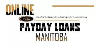 Get Fast Cash with Online Payday Loans in Manitoba | Northridge Payday Cash