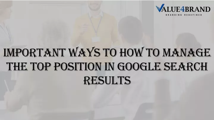 important ways to how to manage the top position
