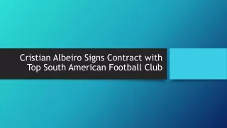 Elite South American Football Club Welcomes Cristian Albeiro
