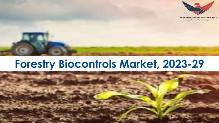 forestry biocontrols market 2023 29