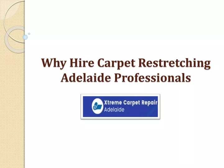 why hire carpet restretching adelaide professionals