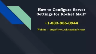 How to Configure Server Settings for Rocket Mail? 1-833-836-0944