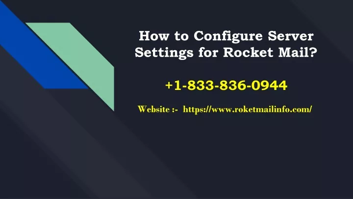 how to configure server settings for rocket mail 1 833 836 0944