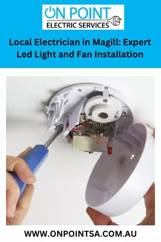 Local Electrician in Magill Expert Led Light and Fan Installation