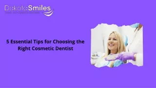 Top 5 Essential Tips for Choosing the Right Cosmetic Dentist
