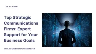Top Strategic Communications Firms: Expert Support for Your Business Goals