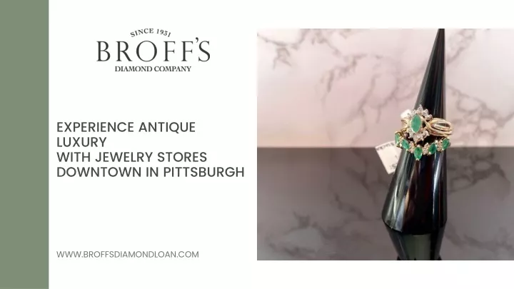 experience antique luxury with jewelry stores