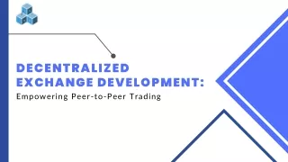 Decentralized Exchange Development