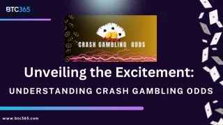 Unveiling the Excitement: Understanding Crash Gambling Odds at BTC365