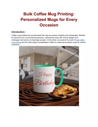Bulk Coffee Mug Printing_ Personalized Mugs for Every Occasion