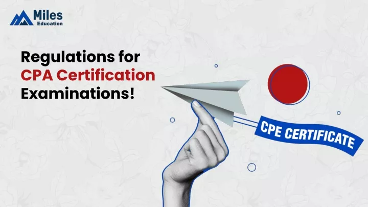 regulations for cpa certification examinations