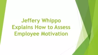 jeffery whippo explains how to assess employee motivation
