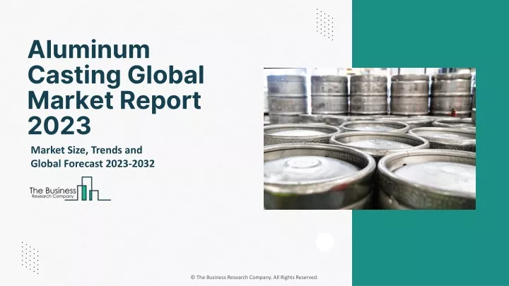 aluminum casting global market report 2023
