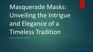 Masquerade Masks: Unveiling the Intrigue and Elegance of a Timeless Tradition