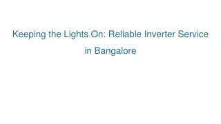 Keeping the Lights On_ Reliable Inverter Service in Bangalore