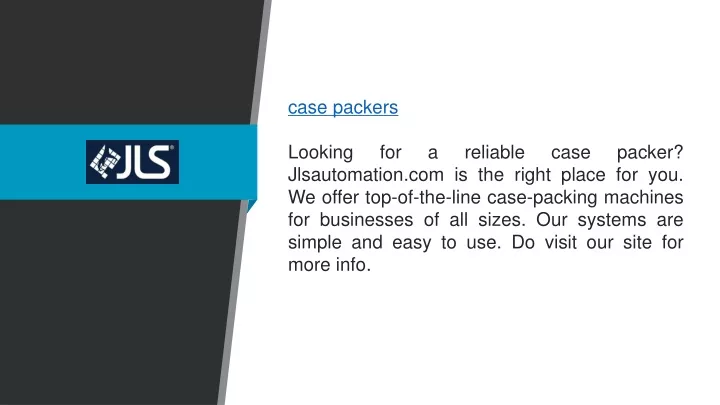 case packers looking for a reliable case packer