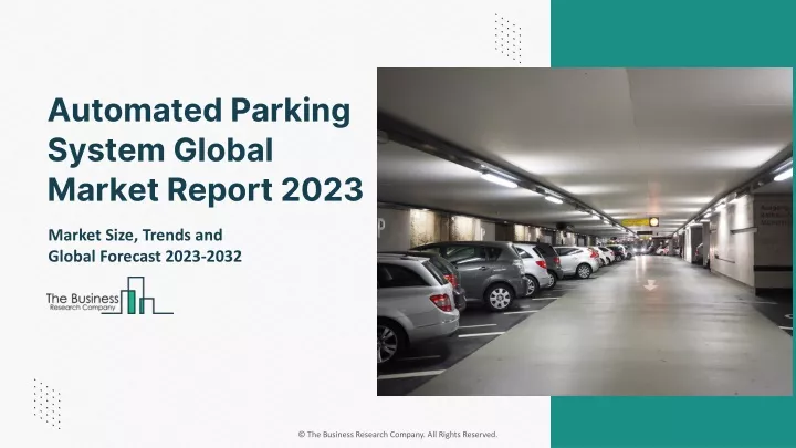 automated parking system global market report 2023