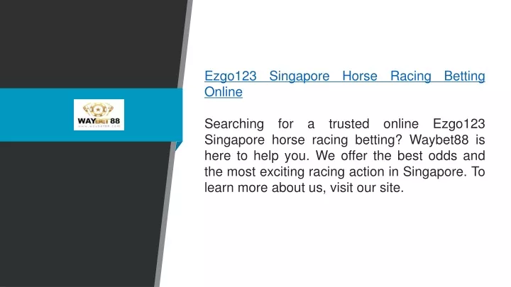 ezgo123 singapore horse racing betting online