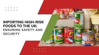Importing High-Risk Foods to the UK