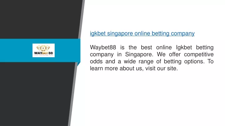 igkbet singapore online betting company waybet88