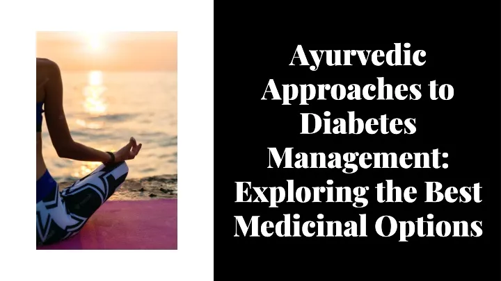 ayurvedic approaches to diabetes management
