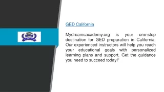 Ged California  Mydreamsacademy.org