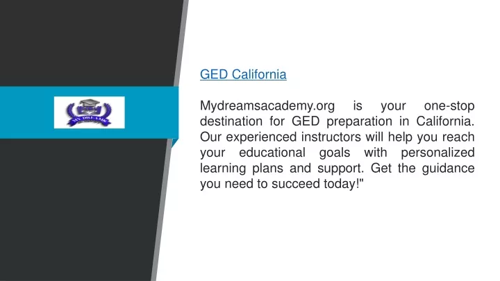 ged california mydreamsacademy org is your