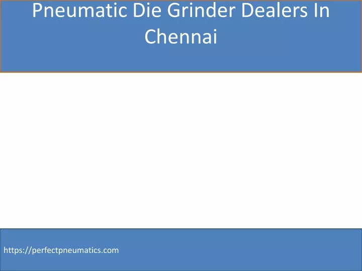 pneumatic die grinder dealers in chennai