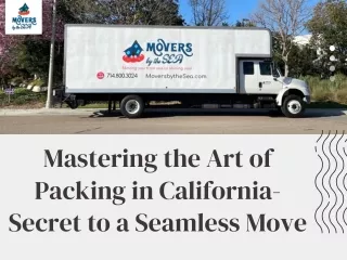 Mastering the Art of Packing in California- Secret to a Seamless Move