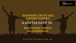 Assisted Intervention INC -  A Gentle Path To Rebuilding Family Relationships