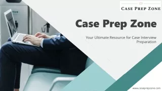Wide Range of Case Studies with Case Prep Zone