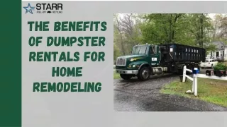 The Benefits of Dumpster Rentals For Home Remodeling