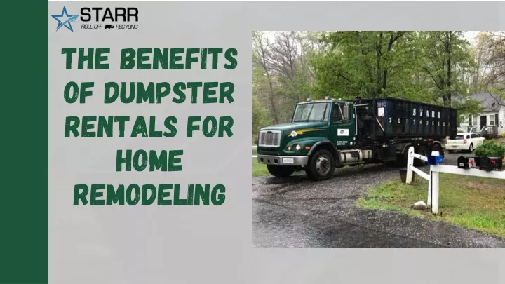 the benefits of dumpster rentals for home