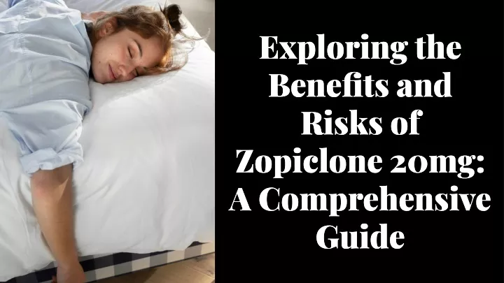 exploring the benefits and risks of zopiclone