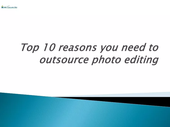 top 10 reasons you need to outsource photo editing