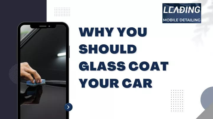 why you why you should should glass coat glass