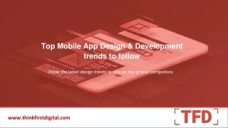 Top Mobile App Design & Development trends to follow