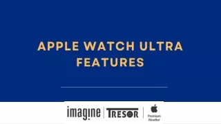 Apple Watch Ultra Features | Apple Watch Ultra Specs | Myimagine Store