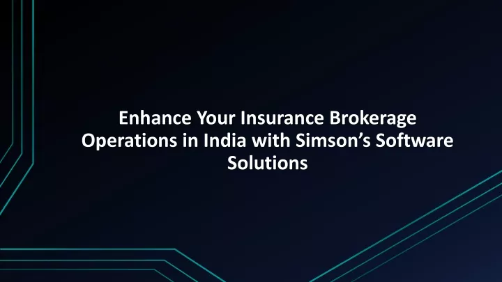 enhance your insurance brokerage operations in india with simson s software solutions