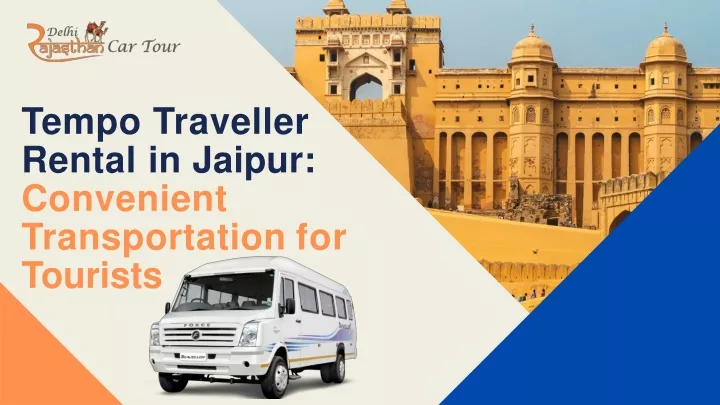tempo traveller rental in jaipur convenient