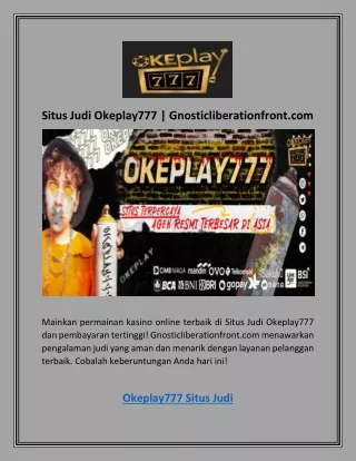 Situs Judi Okeplay777 | Gnosticliberationfront.com